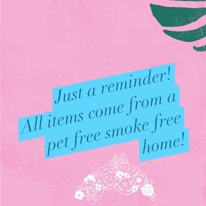 All items sold come from smoke free pet free home